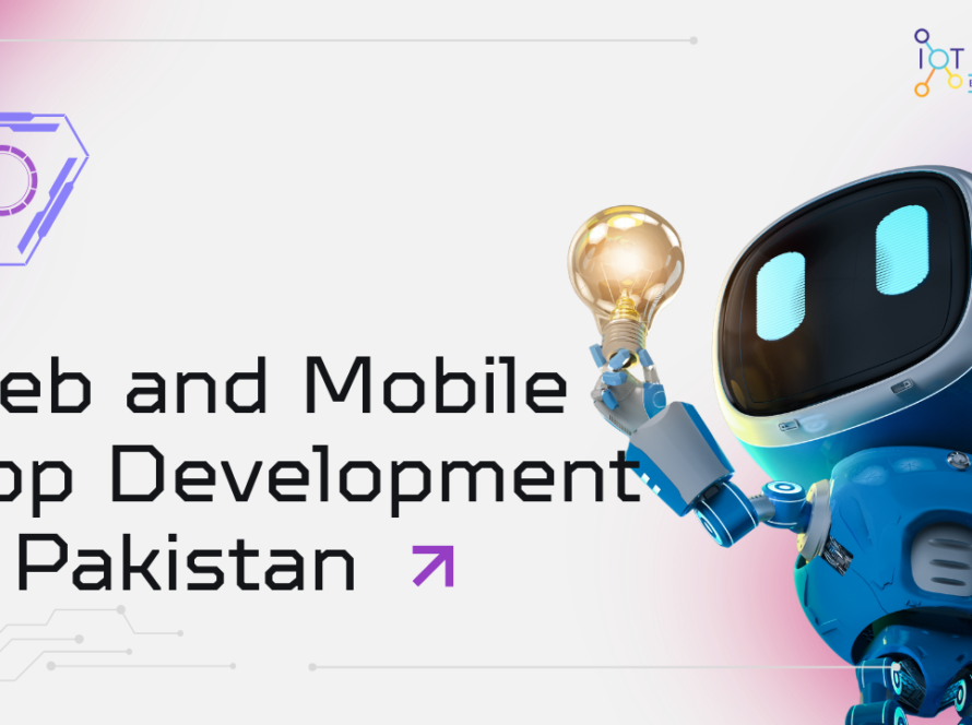 Web and Mobile App Development in Pakistan